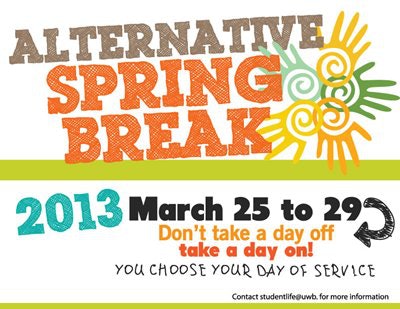Posters like this one at the University of Washington, Bothell advertise service-oriented spring breaks, which are growing more popular among students.