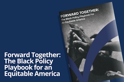 Forward Together The Black Policy Playbook For An Equiable America 1024x683